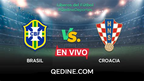 brasil vs croacia en vivo online gratis